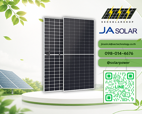 แผงโซล่าเซลล์ JA Solar 625W แผงโซล่าเซลล์ JA Solar 630W แผงโซล่าเซลล์ JA Solar 715W